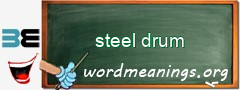 WordMeaning blackboard for steel drum
